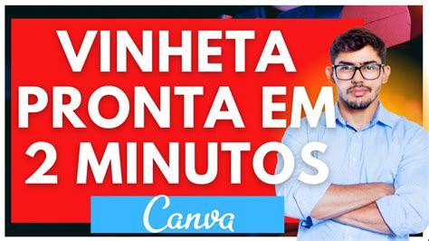 COMO FAZER VINHETA INTRO NO CANVA 2020 YouTube