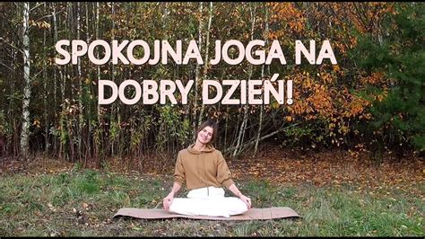 Spokojna Joga Na Dobry Poranek Poranny Rozruch YouTube