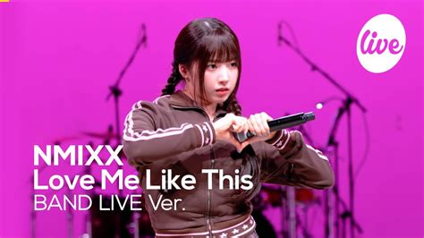 4k Nmixx 엔믹스 Love Me Like This Band Live Concert │짱믹스하면 밴드라이브지💗