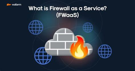 What Is Firewall As A Service FWaaS Guide