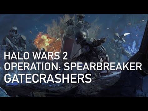 Halo Wars Operation Spearbreaker Episode Gatecrashers Youtube