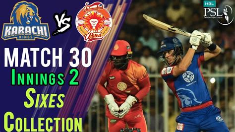 Karachi Kings Sixes Karachi Kings Vs Islamabad United Match 30 16