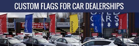 Custom Flags For Car Dealerships The Flag Shop