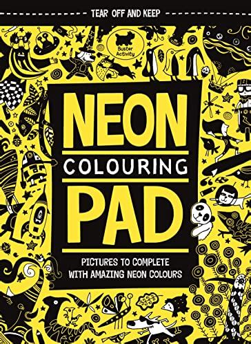 The Neon Colouring Pad Pictures To Complete With Amazing Neon Colours