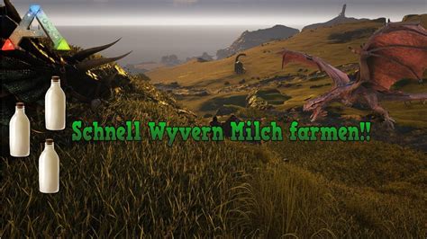 Schnell Wyvern Milch Farmen Ark Tutorial Evolved Youtube