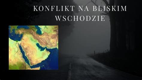 Konflikt Na Bliskim Wschodzie