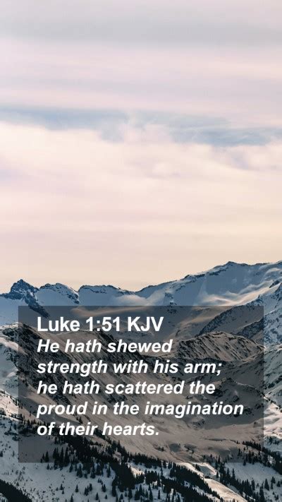 Luke Kjv Mobile Phone Wallpaper He Hath Shewed Strength With His