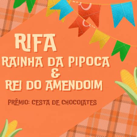 Rifa Rainha Da Pipoca E Rei Do Amendoim Rifei