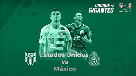 Cómo Y Dónde Ver El Estados Unidos Vs México Tudn Selección Mx Tudn