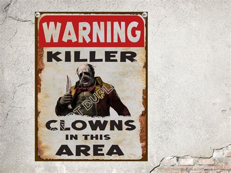 Warning Sign Killer Clowns In This Area Scary Clown Carnival Clown