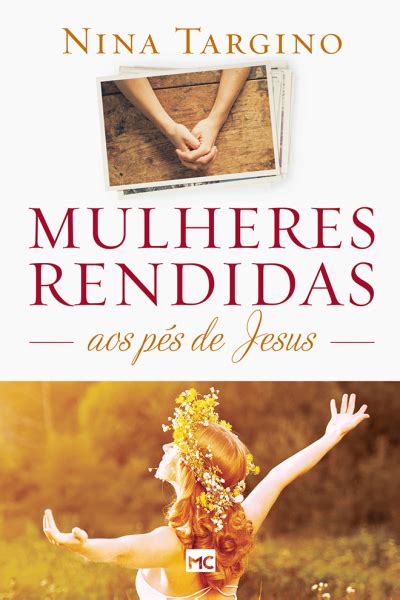 O Jesus que as mulheres viram Editora Mundo Cristão