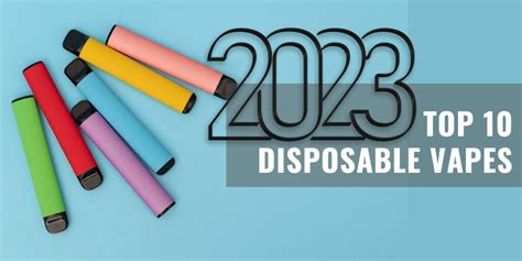 Top 10 Best Disposable Vapes Of 2023 Reviews And Buying Guide Dosvape