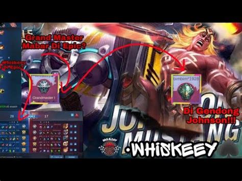 Whiskeey Grand Master Pick Johnson Di Rank Epic Mobile Legend Youtube