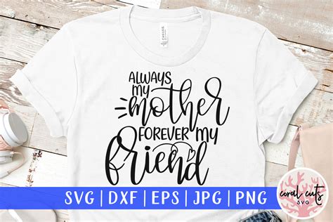 Always My Mother Forever My Friend Svg Graphic By Coralcutssvg · Creative Fabrica