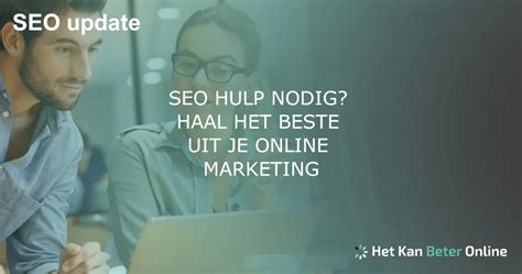 Seo Hulp Nodig Haal Het Beste Uit Je Online Marketing Hkbo Blog