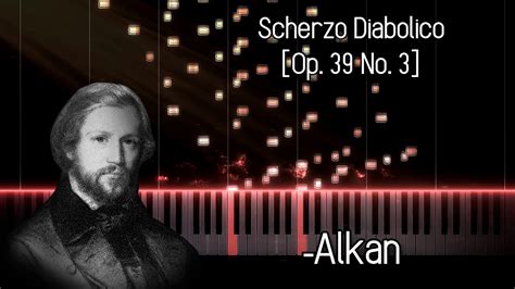 C V Alkan 12 Etudes In All The Minor Keys Scherzo Diabolico Op