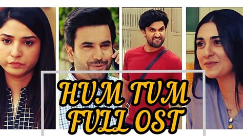 Hum Tum Full Ost Ali Zafar And Damia Farooq Hum Tv Drama Hd Hum