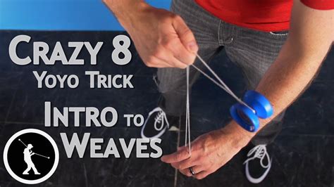 Learn The Crazy 8 Yoyo Trick Weave Introduction Youtube