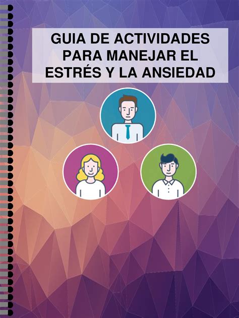 Guia Para Estres Y La Ansiedad I Guia De Actividades Para Manejar El EstrÉs Y La Ansiedad Las