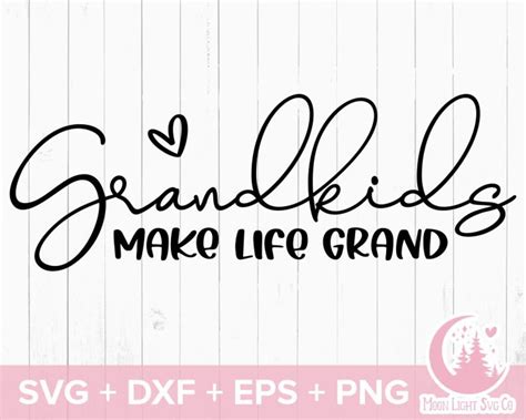 Grandkids Make Life Grand Svg Grandma Svg Nana Svg Blessed Grandma