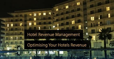 hotel revenue management optimising  hotels revenue