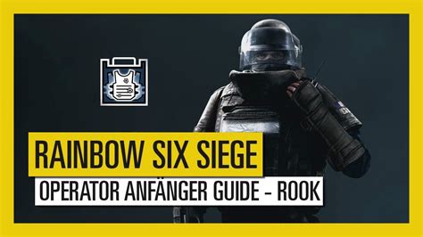 Tom Clancys Rainbow Six Siege Operator Anfänger Guide Rook Ubisoft