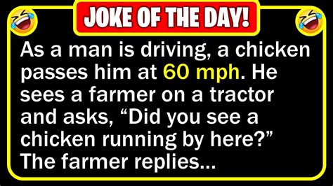 BEST JOKE OF THE DAY A Man Was Driving Along A Country Road When