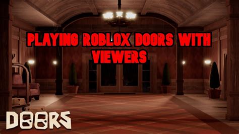 Playing Roblox Doors With Viewers Live Youtube