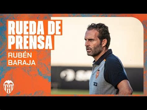 Rueda De Prensa De Rub N Baraja Previa Al Valencia Cf Atl Tico De