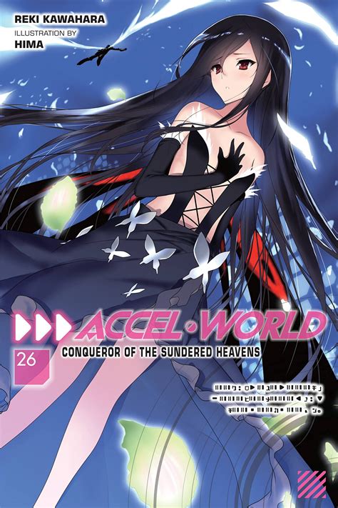 Accel World Vol 26 Light Novel Conqueror Of The Sundered Heavens Accel World Light Novel