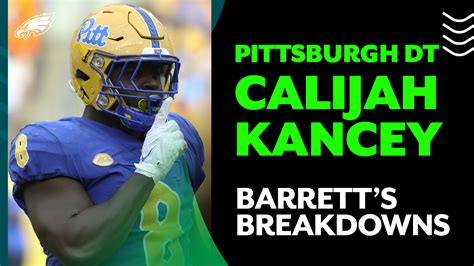 Barrett S Breakdowns Dt Calijah Kancey Nbc Sports Philadelphia