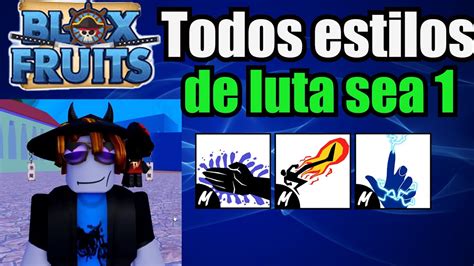 Como Pegar Todos Os Estilos De Luta Do Sea 1 Blox Fruits Youtube