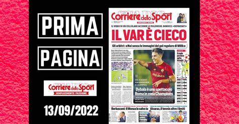 Prima Pagina Corriere Dello Sport Il Var Cieco Pianeta Milan