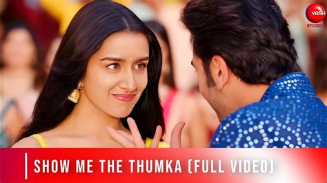 Show Me The Thumka Full Song Tu Jhoothi Main Makkar K Fps