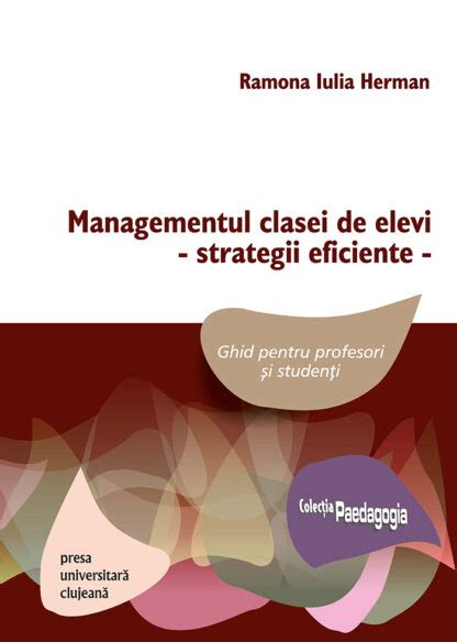 Managementul Clasei De Elevi Strategii Eficiente Ghid Pentru