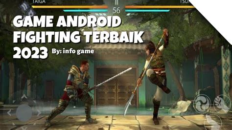 Game Android Fighting Terbaik Info Game Youtube