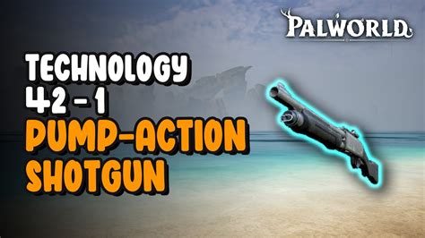 42 1 Pump Action Shotgun Palworld Youtube