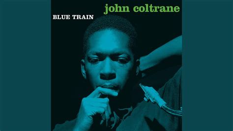 Blue Train (Remastered 2003/Rudy Van Gelder Edition) - YouTube Music