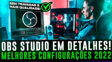 COMO CONFIGURAR O OBS STUDIO PARA LIVE E GRAVAR VÍDEO OBS MAIS LEVE E