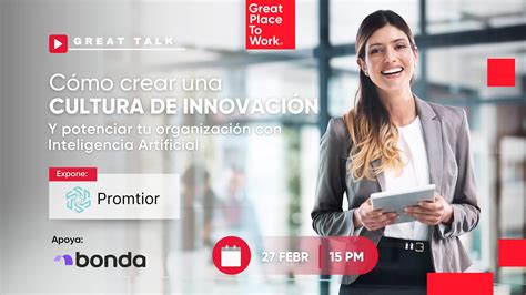 Cómo Crear Una Cultura De Innovación Y Potenciar Tu Organización Con