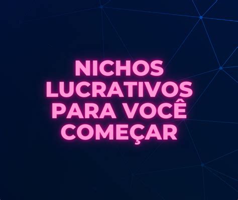 Lista Ideias de Nichos Lucrativos Para Começar Renan Levinski