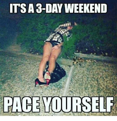 20 Best 3-Day Weekend Memes - SayingImages.com