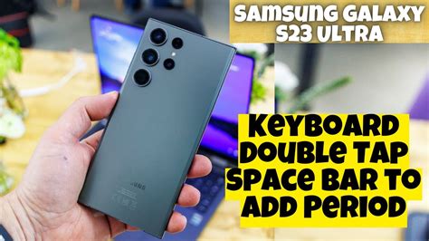 Samsung Galaxy S23 Ultra How To Enabledisable Keyboard Double Tap Space Bar To Add Period Youtube