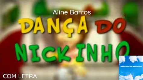 Aline Barros e Cia 2 Dança do Nickinho letra YouTube