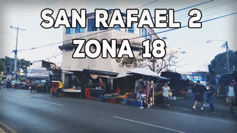 San Rafael Zona Ciudad De Guatemala Youtube