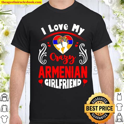 Mens I Love My Crazy Armenian Girlfriend Valentine T Shirt