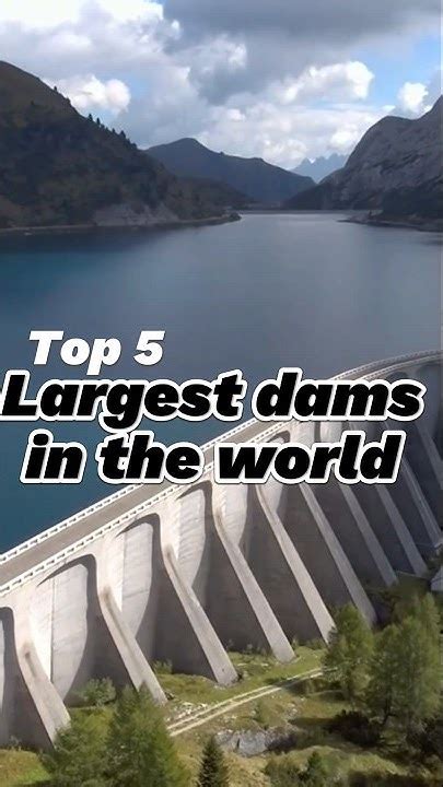 Top 5 Largest Dams In The Worldtop5 Youtubeshorts Information