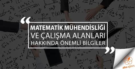 Matematik M Hendisli I Nedir Ve Al Ma Alanlar Nelerdir