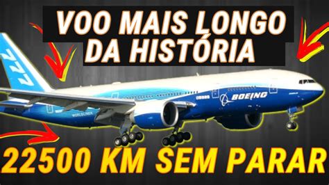 O Voo Mais Longo Da Hist Ria Km Em Horas E Sem Reabastecer