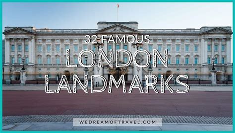 Famous London Landmarks: 32 Iconic Places To Visit In London ⋆ We Dream